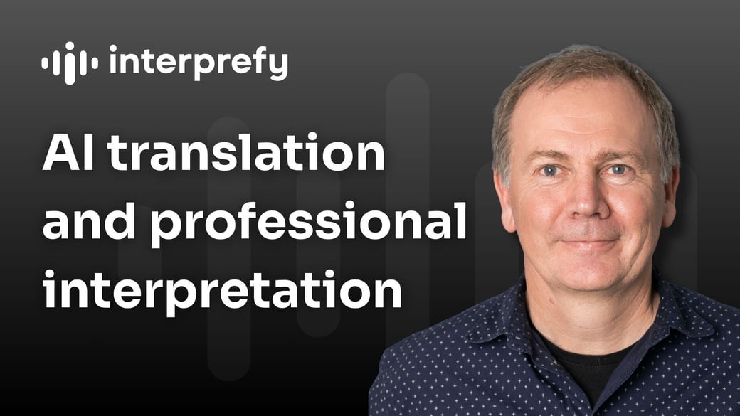 AI Speech and Language Translation | Interprefy